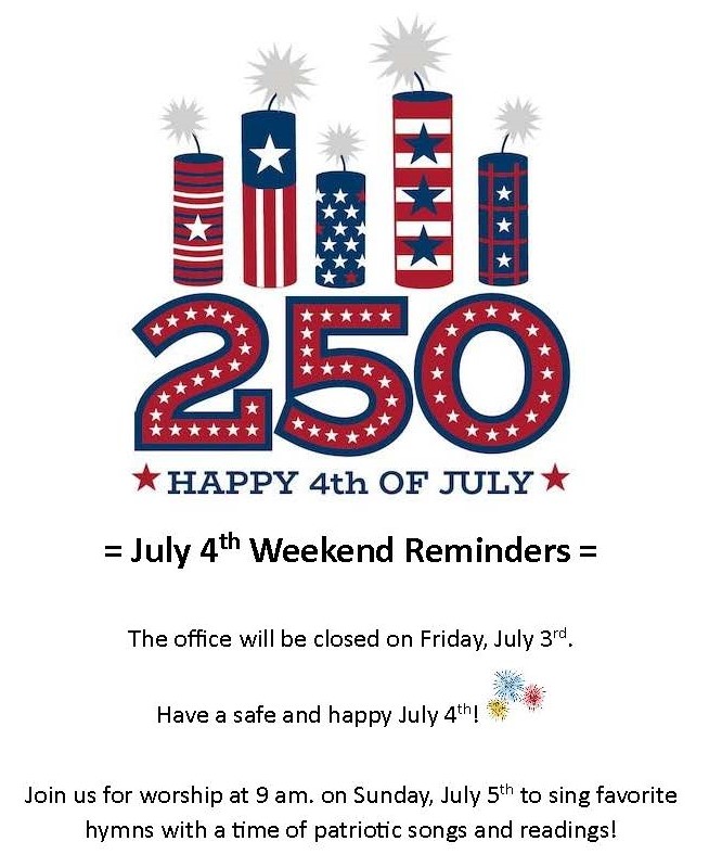 July 4th Weekend Reminders